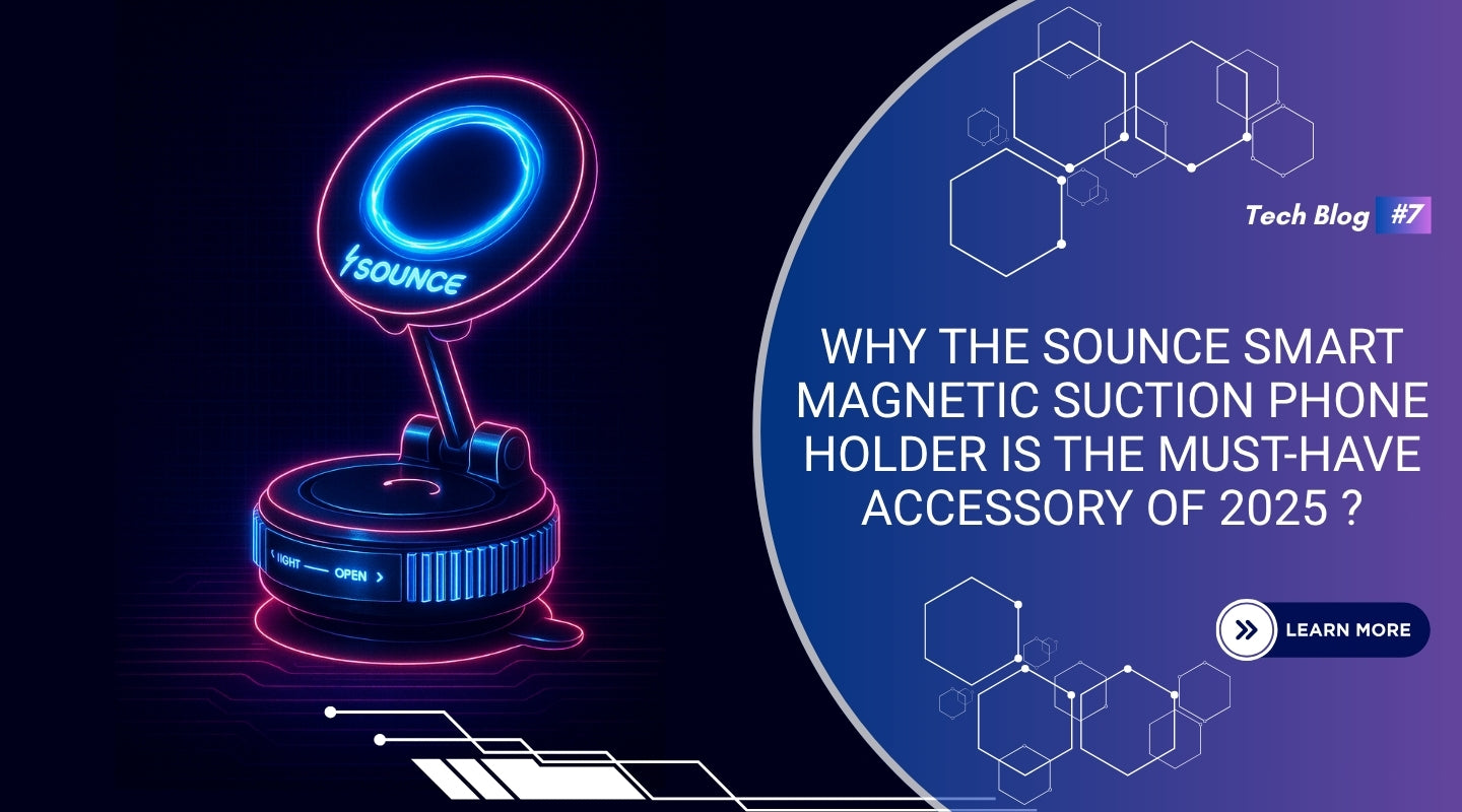 Why the Sounce Smart Magnetic Suction Phone Holder is the Must-Have Accessory of 2025