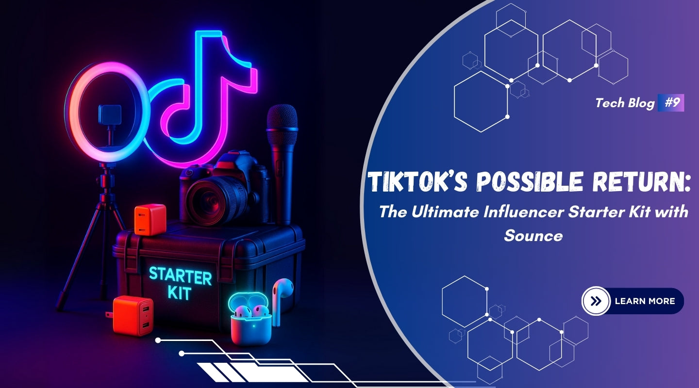 TikTok’s Possible Return: The Ultimate Influencer Starter Kit with Sounce